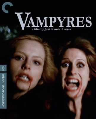 吸血鬼の悪夢と愛の渇望！1975年のホラー映画「吸血鬼（Vampyres）」を紐解く！